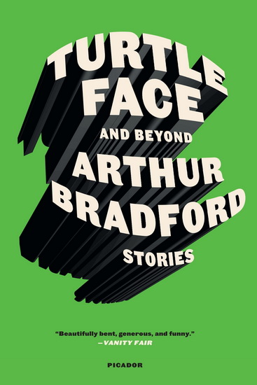 Turtleface and Beyond - ARTHUR BRADFORD