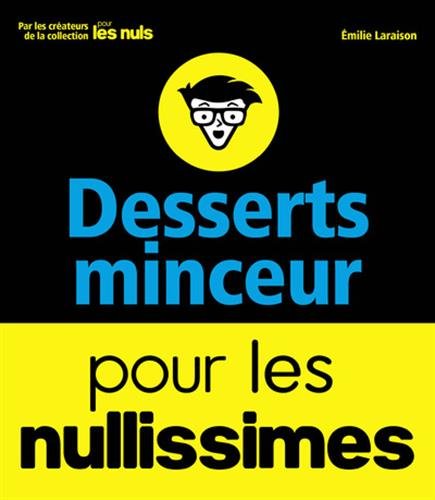 Desserts minceur pour les nullissimes - EMILIE LARAISON