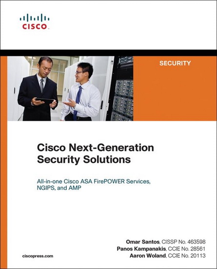 Cisco next-generation security solutions: All-in-one Cisco ASA firePOWER services, NGIPS, and AMP - COLLECTIF
