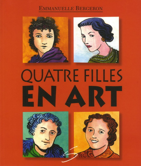 Quatre filles en art - EMMANUELLE BERGERON - CAROLINE MEROLA
