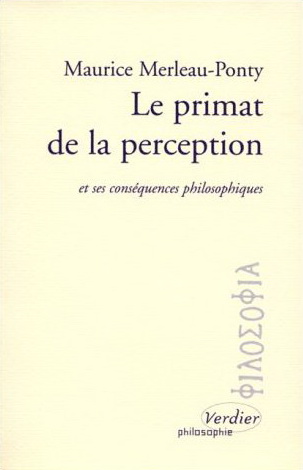Le Primat de la perception - M MERLEAU-PONTY