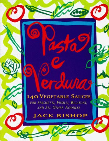 Pasta e verdura - JACK BISHOP