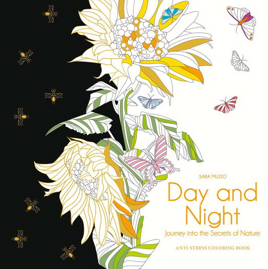 Day and Night: Journey Into the Secrets of Nature - SARA MUZIO