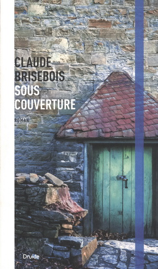 Sous couverture - CLAUDE BRISEBOIS