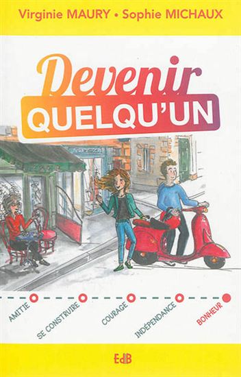 Devenir quelqu&#39;un - VIRGINIE MAURY - SOPHIE MICHAUX
