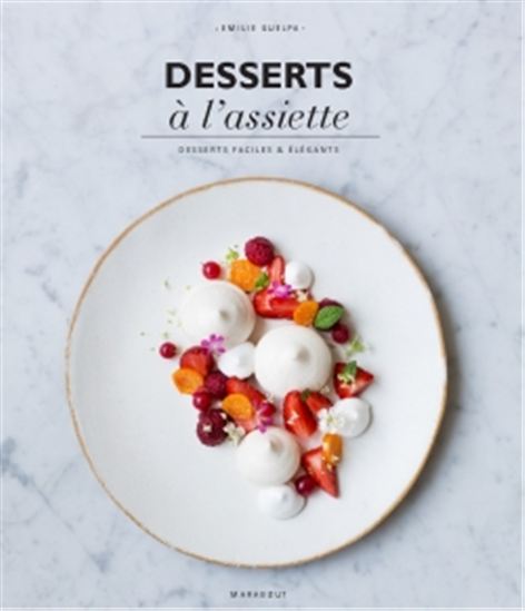 Desserts à l'assiette - EMILIE GUELPA