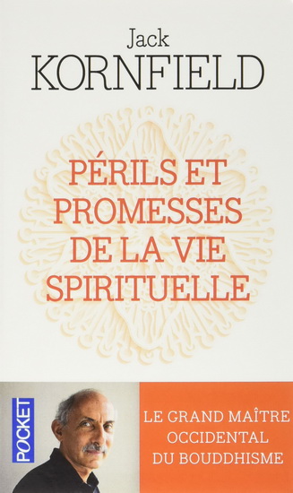 Périls et promesses de la vie spirituelle N. éd. - JACK KORNFIELD