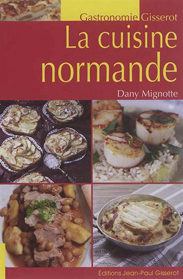 La Cuisine normande - DANY MIGNOTTE