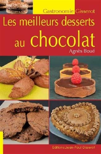 Les Meilleurs desserts au chocolat - AGNES BOUE