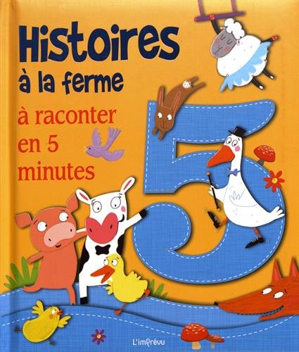 Histoires à la ferme : à raconter en 5 minutes - COLLECTIF