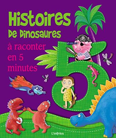 Histoires de dinosaures : à raconter en 5 minutes - COLLECTIF
