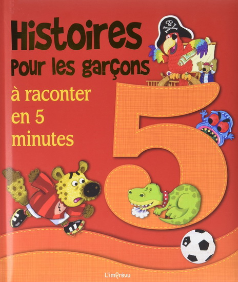 Histoires pour les garçons : à raconter en 5 minutes N. éd. - JOFF BROWN - JACK HUGHES