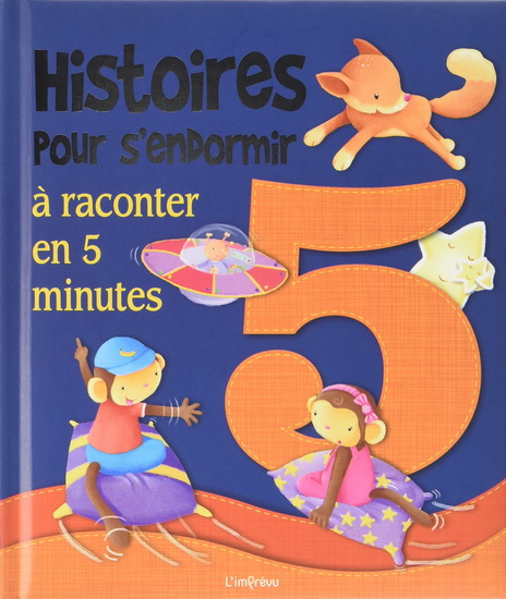 Histoires pour s&#39;endormir : à raconter en 5 minutes N. éd. - JENNY WOODS - MIKE GARTON