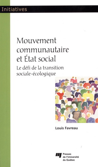 Mouvement communautaire et État social : le défi de la transition sociale-écologique - LOUIS FAVREAU