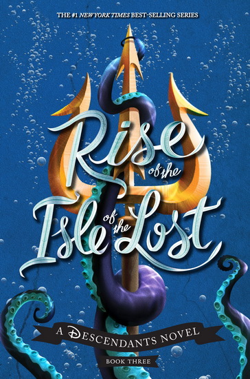 Rise of the Isle of the Lost - MELISSA DE LA CRUZ