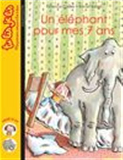 Un éléphant pour mes 7 ans - FLORENCE CADIER - RONAN BADEL