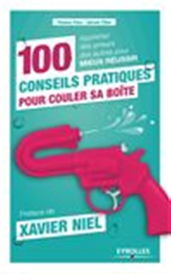100 conseils pratiques pour ne pas planter sa boîte - THOMAS PONS - SYLVAIN TILLON