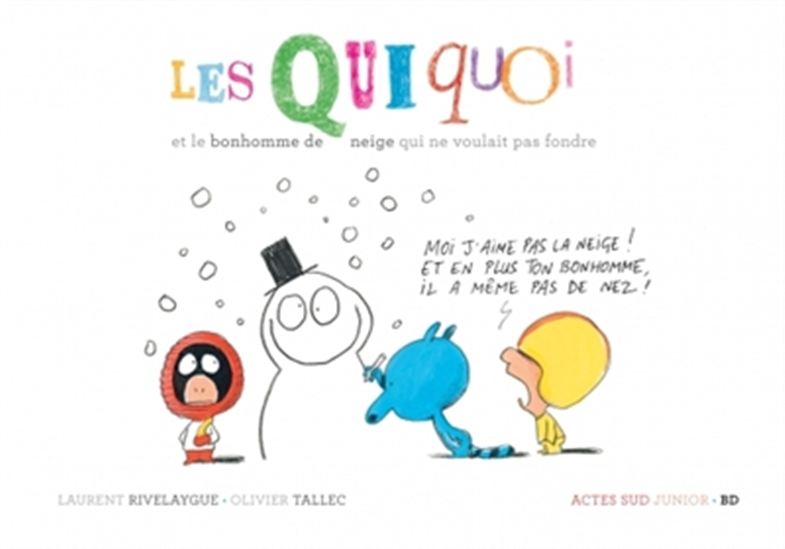 Les Quiquoi et le bonhomme de neige qui ne voulait pas fondre - LAURENT RIVELAYGUE - OLIVIER TALLEC