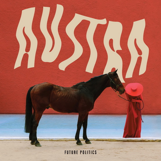 Future Politics - AUSTRA