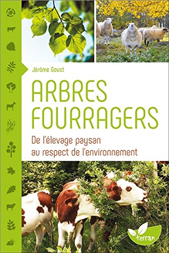 Arbres fourragers : de l'élevage paysan au respect de l'environnement - JERÔME GOUST