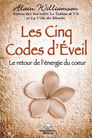 Les Cinq codes d&#39;éveil - ALAIN WILLIAMSON
