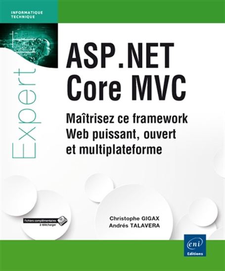ASP.NET Core MVC : maîtrisez ce framework web puissant, ouvert et multiplateforme - CHRISTOPHE GIGAX - ANDRÉS TALAVERA