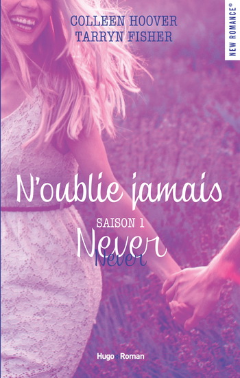 Never never #01 N&#39;oublie jamais - COLLEEN HOOVER - TARRYN FISHER