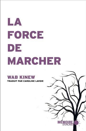 La Force de marcher - WAB KINEW