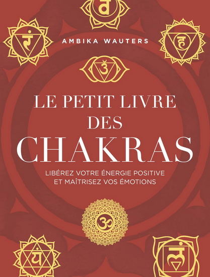 Le Petit livre des chakras - AMBIKA WAUTERS