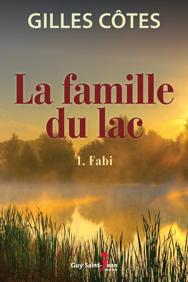 La Famille du lac T.01 - GILLES CÔTES