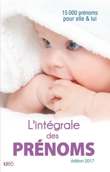L&#39;Intégrale des prénoms 2017 - COLLECTIF
