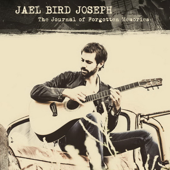 The Journal of Forgotten Memories - JAEL BIRD JOSEPH