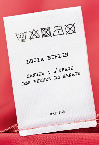 Manuel à l&#39;usage des femmes de ménage - LUCIA BERLIN