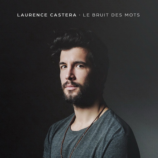 Les Bruit des mots - CASTERA LAURENCE