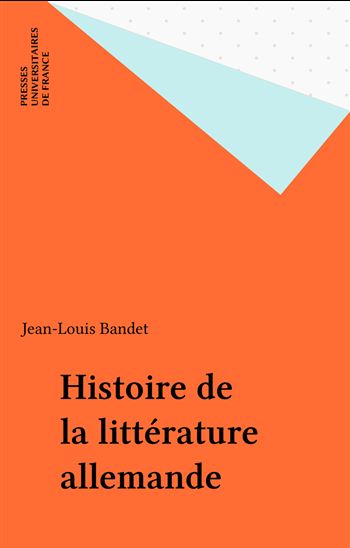 Histoire de la littérature allemande - JEAN-LOUIS BANDET