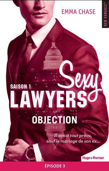 Sexy Lawyers Saison 1 Episode 3 Objection - EMMA CHASE