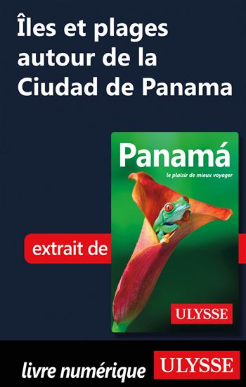 Îles et plages autour de la Ciudad de Panama - MARC RIGOLE