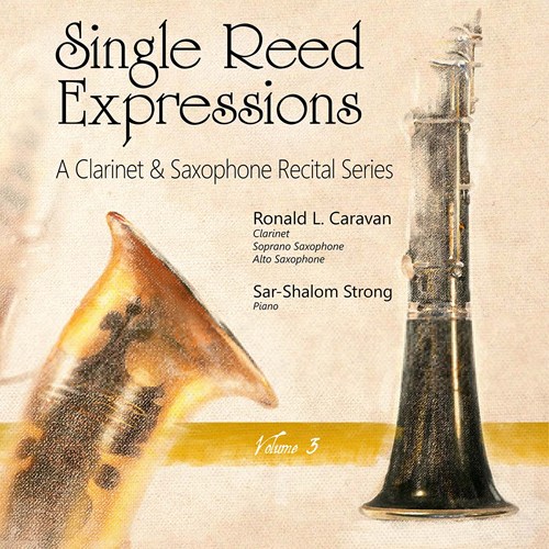 Single Reed Expressions: A Clarinet & Saxophone Recital Series Vol.3 - COMPILATION