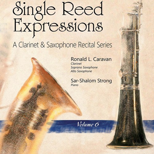 Single Reed Expressions: A Clarinet & Saxophone Recital Series, Vol.6 - COMPILATION