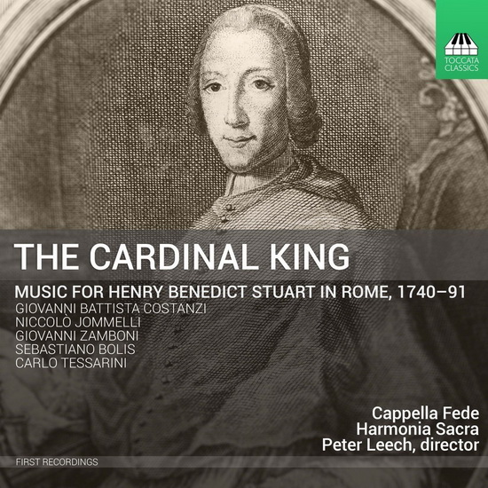 The Cardinal King - Music for Henry Benedict Stuart in Rome 1740-91 - COMPILATION