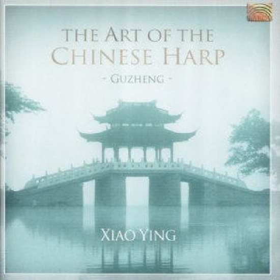 The Art of the Chinese Harp - YING XIAO