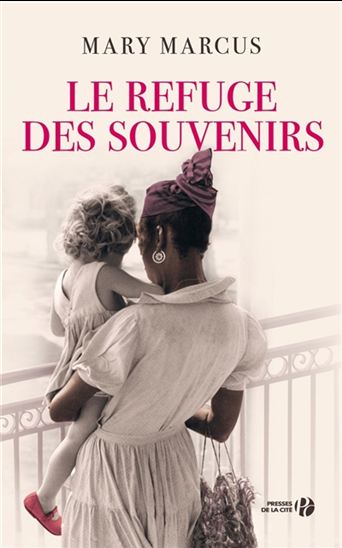 Le Refuge des souvenirs - MARY MARCUS