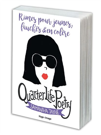 Quarter life poetry : rimes pour jeunes, fauchés & en colère - SAMANTHA JAYNE