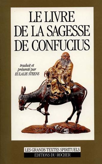 Le Livre de la sagesse de Confucius - COLLECTIF