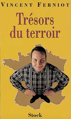 Trésors du terroir - VINCENT FERNIOT