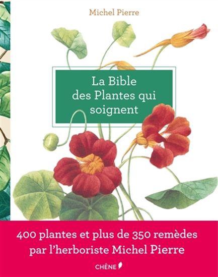 La Bible des plantes qui soignent - MICHEL PIERRE