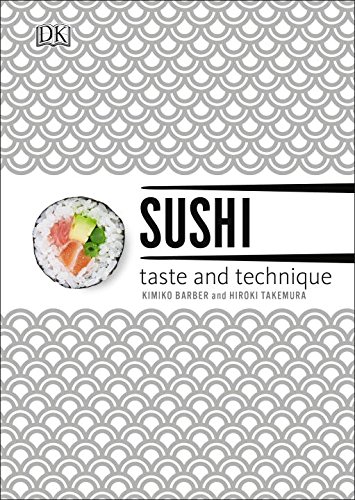 Sushi: Taste and Technique - DK