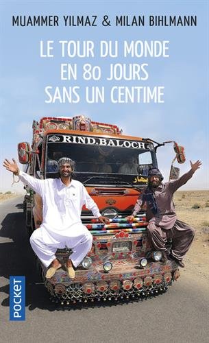 Le Tour du monde en 80 jours... : sans un centime - MILAN BIHLMANN - MUAMMER YILMAZ