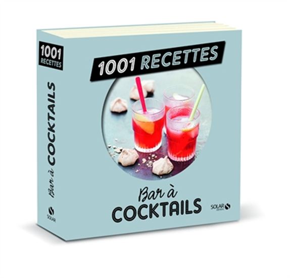 Bar à cocktails : 1001 recettes N. éd. - COLLECTIF