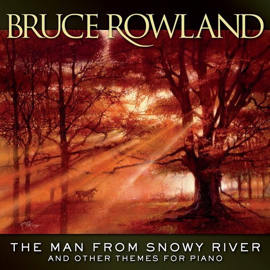 Man From Snowy River & Other Themes For Piano - ROWLAND MICHAEL